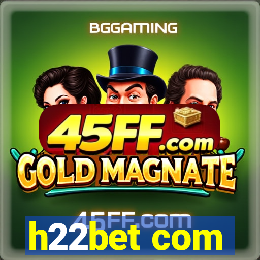 h22bet com